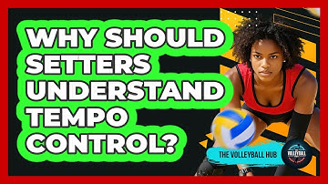 Why Should Setters Understand Tempo Control?