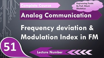 Frequency Deviation and Modulation Index of Frequency Modulation FM in Analog Communication