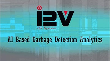 Garbage Detection Analytics || i2V Systems