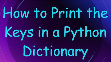 How to Print the Keys in a Python Dictionary