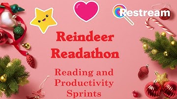 Reading/Writing/Productivity Sprints | Reindeer Readathon