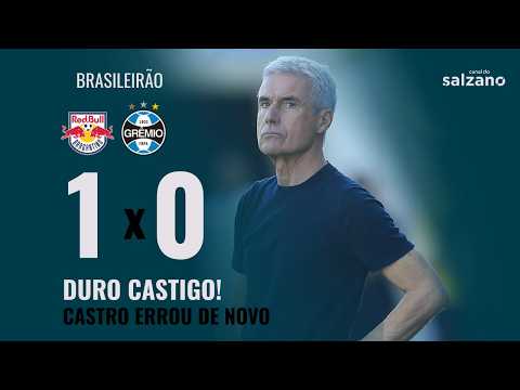 BRAGANTINO 1 x 0 GRÊMIO | DERROTA DOLOROSA! | TRABALHO DE CASTRO ACABOU! | MUITOS EQUÍVOCOS...