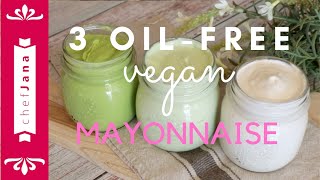3 OIL-FREE MAYONNAISE RECIPES⎜NUT-FREE & SOY-FREE OPTIONS