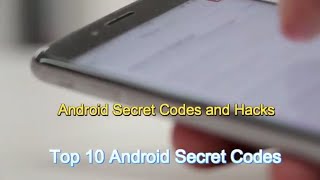 Top 10 Android Secret Codes Net Worth