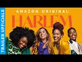 HARLEM | TRAILER UFFICIALE | AMAZON PRIME VIDEO