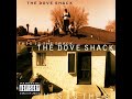The Dove Shack This Is The Shack Ft Warren G Clean mp3