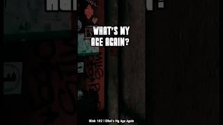 Whats My Age Again  Blink182