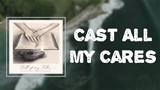 Watch Steffany Gretzinger Cast All My Cares video