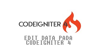 Edit Data Pada CodeIgniter 4