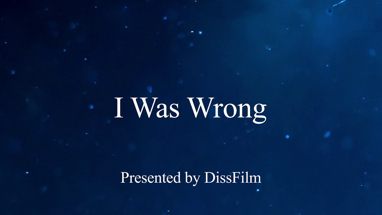 Watch I Was Wrong - (Official Lyric Video) FT Planet Mischief | DissFilm on YouTube Watch I Was Wrong - (Official Lyric Video) FT Planet Mischief | DissFilm on YouTube