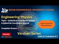 BEU Patna | Engineering Physics | Cylindrical & Spherical Coordinate Systems | Unit 1: Lect 3