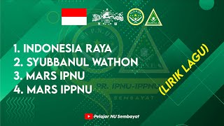 Lirik Lagu Indonesia raya| Syubbanul Wathon| Mars IPNU IPPNU
