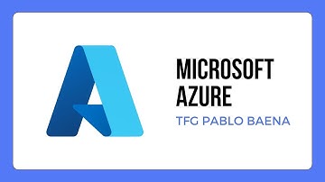 Maquinas Virtuales en Azure - TFG PABLO BAENA 2ASIR