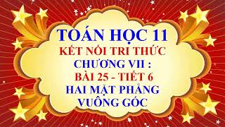 Toán học lớp 11 - Kết nối tri thức - Chương 7 - Bài 25 - Hai mặt phẳng vuông góc - Tiết 6