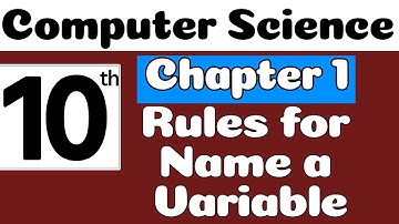 10th Class Computer Science Chapter 1 - Rules for Name a Variable - Class 10 Computer Chapter 1