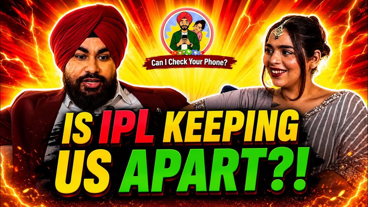 Best Of Can I Check Your Phone Ft IPL | Jasmeet Singh Bhatia & Kulsum | EP-30