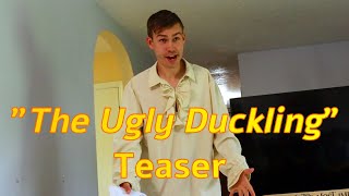 &quot;The Ugly Duckling&quot; Teaser 2023