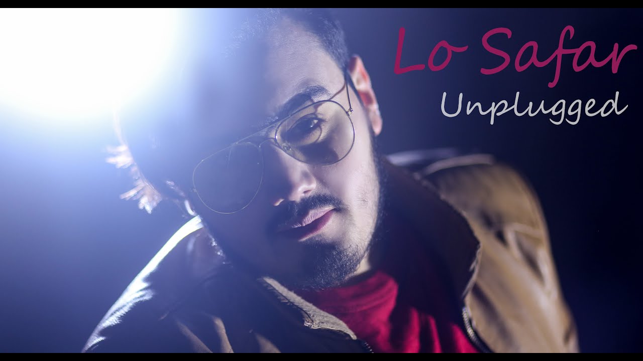 Lo Safar - Unplugged Version | SaAim Butt | 