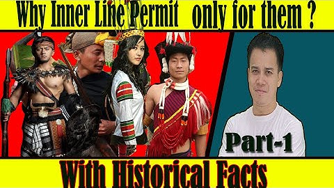 Inner Line Permit : The Need and the History