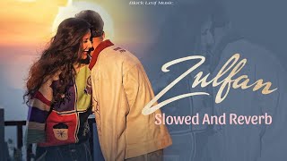 Zulfan  Billa Sonipat Ala  Slowed And Reverb  Haryanvi Romantic Melodies  