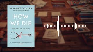 How We Die Book Summary | What Really Happens at the End of Life