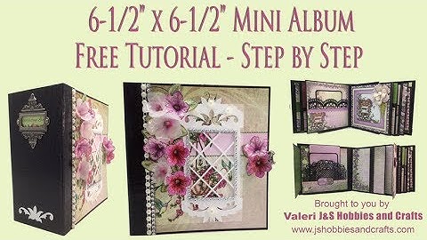 MINI ALBUM TUTORIAL START TO FINISH CLASSIC PETUNIA PART 2 BY VALERI AT JS HOBBIES AND CRAFTS