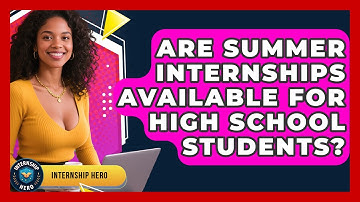 Are Summer Internships Available for High School Students? | Internship Hero News