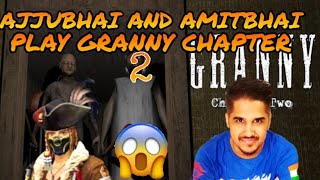 😱Ajjubhai And Amitbhai Play Granny Chapter 2 || @Total gaming @Desi gamers