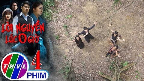 Lời nguyền lúc 0 giờ - Tập 4[2]: Woong muốn Duy phải thề độc để chứng minh tình yêu với H