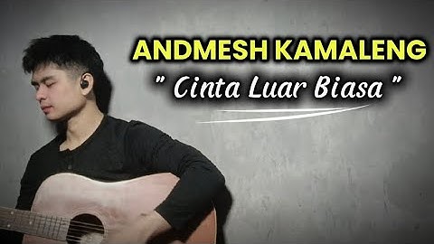 ANDMESH KAMALENG - Cinta Luar Biasa ( Official Video ) || Cover Akustik Ft. Risyuma Likekarsa