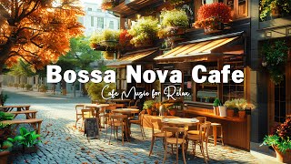 France Coffee Shop Ambience with Smooth Bossa Nova ☕ Positive Bossa Nova Jazz Music for Relax