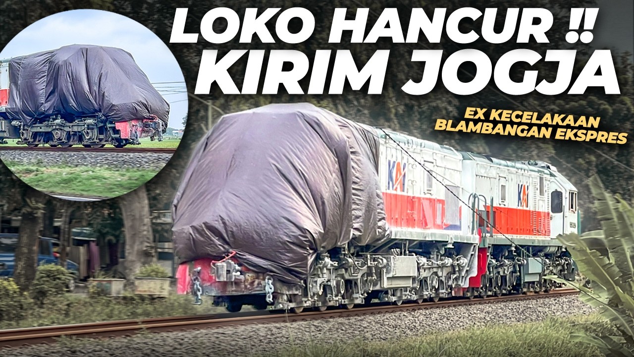 LOKOMOTIF HANCUR EKSTRA HATI-HATI ‼️ PELAN BANGET! Ex Kecelakaan Blambangan Ekspres Kirim Yogyakarta