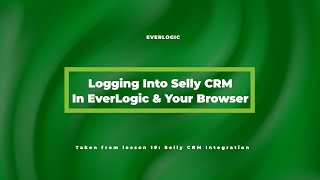 Logging Into Selly CRM in EverLogic and in Your Browser | EverLogic Software Training