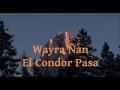 Wayra Ñan - El Condor Pasa