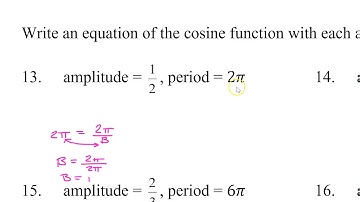 Day 6 HW (7 to 18) Writing Sine and Cosine Equations Given Amplitude and Period
