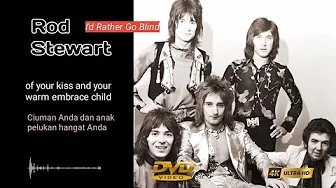 Rod Stewart - I'd Rather Go Blind (1972) ||Lirik & Terjemahan #music#video#album#lirycs#song#hit#70s Rod Stewart - I'd Rather Go Blind (1972) ||Lirik & Terjemahan #music#video#album#lirycs#song#hit#70s