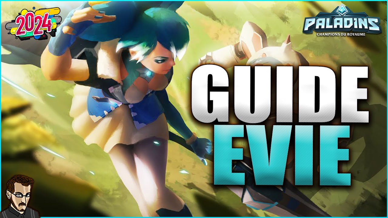 GUIDE POUR BIEN DÉBUTER EVIE EN 2024 ►  TUTO & GAME PRO SUR PALADINS