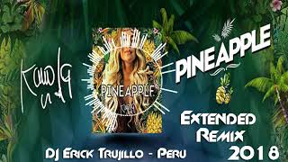 Pineapple - Karol G Extended Remix (98) Dj Erick Trujillo Peru