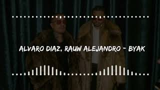 Alvaro Diaz, Rauw Alejandro - BYAK