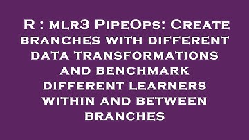 R : mlr3 PipeOps: Create branches with different data transformations and benchmark different learne
