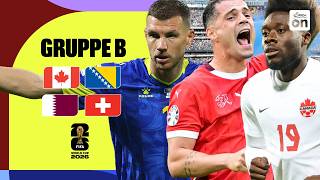 Bosnien, Schweiz und Kanada: Gruppe B im Check! | FIFA WM 2026