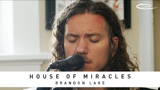 Video thumbnail of "BRANDON LAKE - House Of Miracles: Song Session"