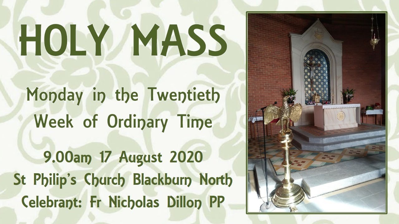 Holy Mass - Monday in the Twentieth Week of Ordinary Time - YouTube