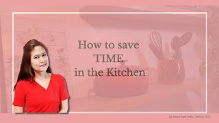 How to save time in the kitchen by All about food with Christie