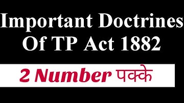 Important Doctrines of Transfer Of Property Act 1882 || TP Act 1882 Important Sections | TP Act 1882