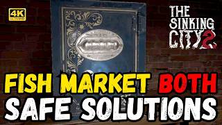 The Sinking City 2 | Fish Market Both Safe Solutions Explained 🔒✅ 4K 60FPS #thesinkingcity2