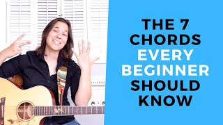 The 7 Chords You NEED To Know Beginner Chords For Acoustic Guitar