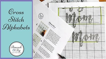 Cross stitch alphabets - how to make custom cross stitch patterns