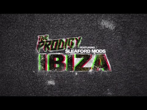 The Prodigy Ibiza Feat Sleaford Mods Teaser 