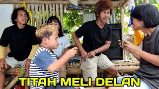 TITAH MELI DELAN